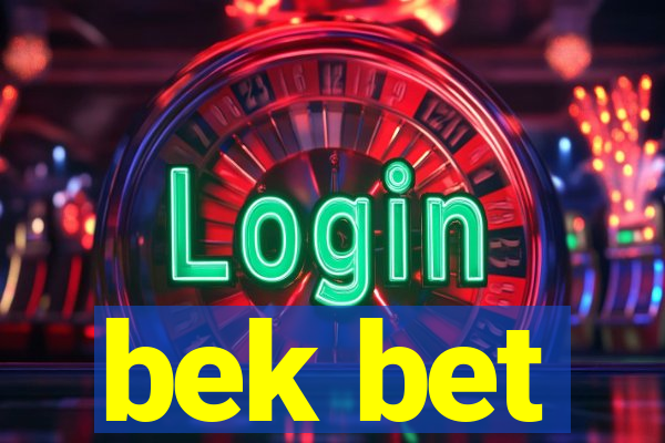 bek bet